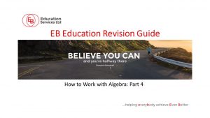 How to Work with Algebra: Part 4
