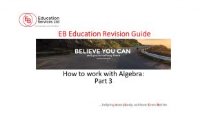 How to Work with Algebra Part 3